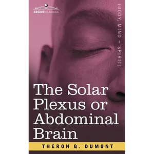 The Solar Plexus or Abdominal Brain - Paperback