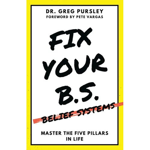 Fix Your B.S. (Belief Systems) - Paperback