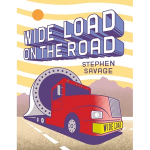Wide Load on the Road: A Big Red Truck's Journey - Hardcover