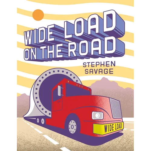 Wide Load on the Road: A Big Red Truck's Journey - Hardcover