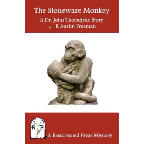 The Stoneware Monkey: A Dr. John Thorndyke Story - Paperback