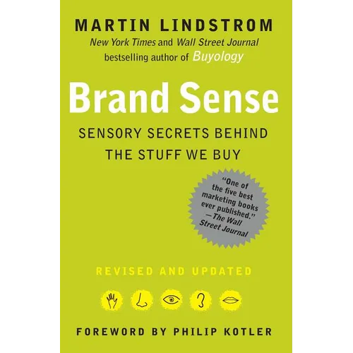 Brand Sense: Sensory Secrets Behind the Stuff We Buy - Paperback