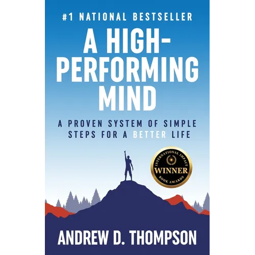 A High-Performing Mind: Strengthen Your Mind and Live Your Best Life - Paperback