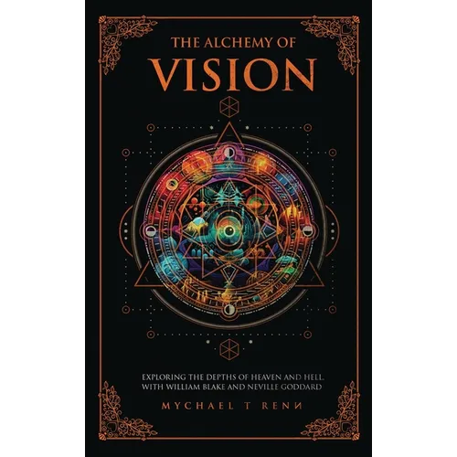 The Alchemy Of Vision - Hardcover