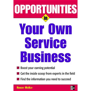 Opportunities in Your Own Service Business - Paperback
