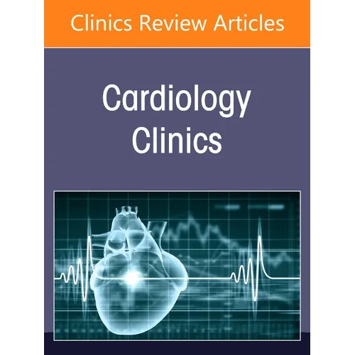 Cardio-Kidney-Metabolic Disorder, an Issue of Cardiology Clinics: Volume 43-3 - Hardcover
