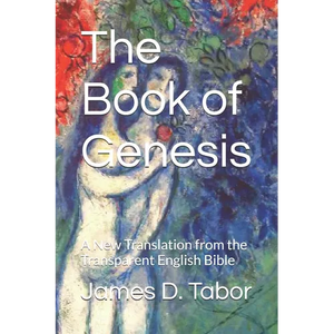 The Book of Genesis: A New Translation from the Transparent English Bible - Paperback