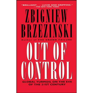 Out of Control: Global Turmoil on the Eve of the 21st Century - Paperback