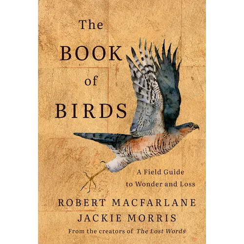 The Book of Birds: A Field Guide to Wonder and Loss - Hardcover