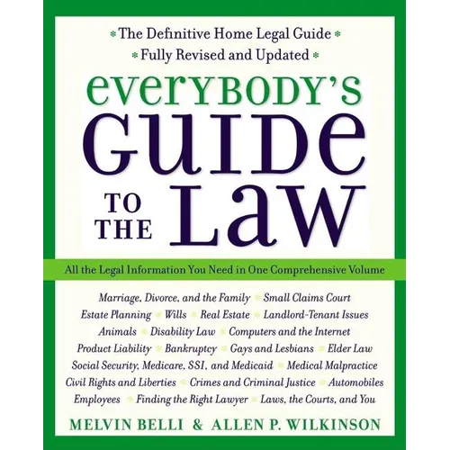 Everybody's Guide to the Law, Fully Revised & Updated: All the Legal Information You Need in One Comprehensive Volume