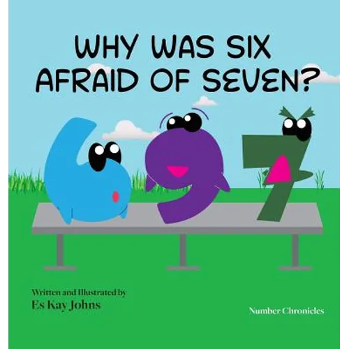 Why Was Six Afraid of Seven? - Hardcover