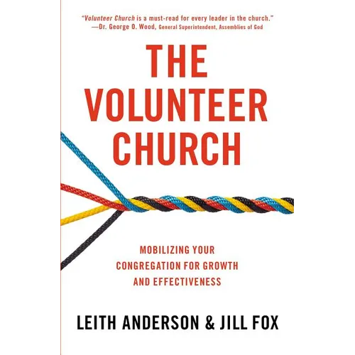 The Volunteer Church: Mobilizing Your Congregation for Growth and Effectiveness - Paperback