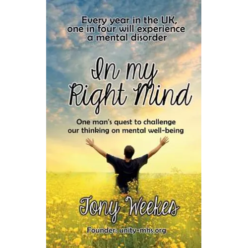 In my Right Mind: One man's quest to challenge our thinking on mental well-being - Paperback