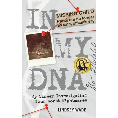 In My DNA: My Career Investigating Your Worst Nightmares - Paperback