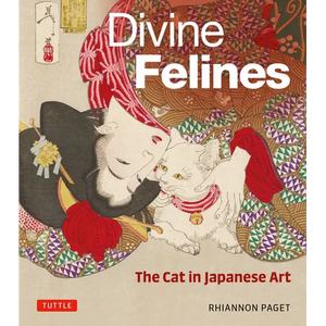 Divine Felines: The Cat in Japanese Art: With Over 200 Illustrations - Hardcover