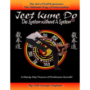 Jeet Kun Do: System without a System - Paperback