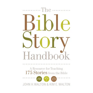 The Bible Story Handbook: A Resource for Teaching 175 Stories from the Bible - Paperback