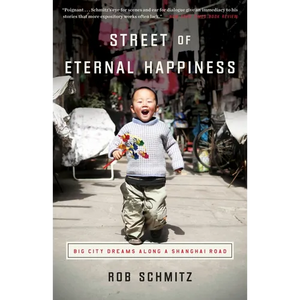 Street of Eternal Happiness: Big City Dreams Along a Shanghai Road - Paperback
