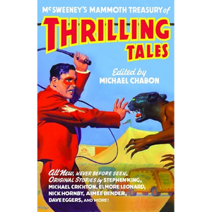 McSweeney's Mammoth Treasury of Thrilling Tales - Paperback