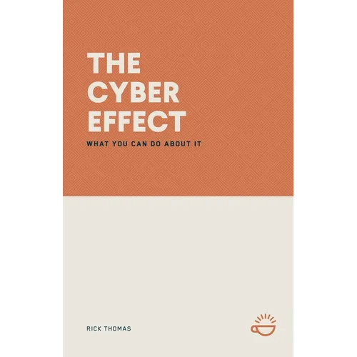 The Cyber Effect: What You Can Do about It - Paperback