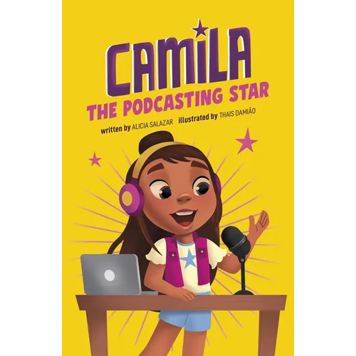 Camila the Podcasting Star - Library Binding