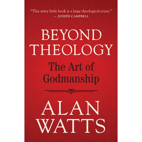 Beyond Theology: The Art of Godmanship - Paperback