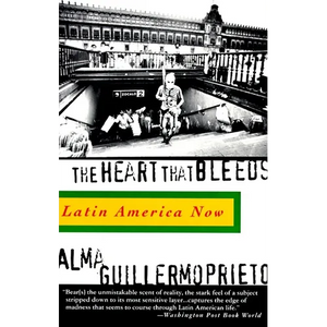 The Heart That Bleeds: Latin America Now - Paperback