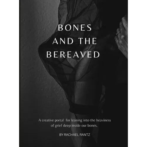 Bones and the Bereaved - Hardcover