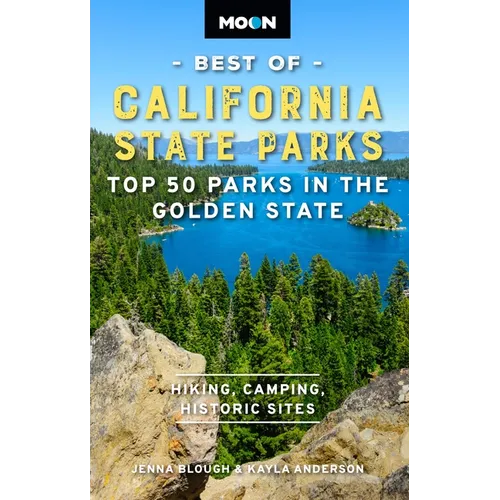 Moon Best of California State Parks: Top 50 Parks in the Golden State - Paperback