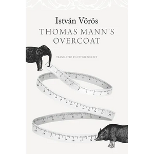 Thomas Mann's Overcoat - Hardcover