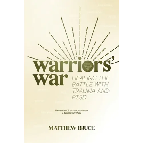 Warriors' War: Healing the Battle With Trauma and PTSD - Paperback