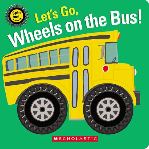 Let's Go, Wheels on the Bus! (Spin Me!) - Paperback