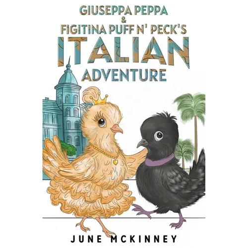 Giuseppa Peppa & Figitina Puff n' Peck's Italian Adventure - Paperback