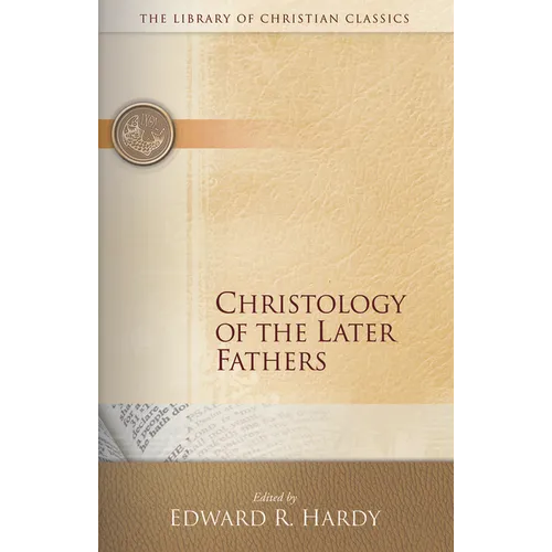 Christology of the Later Fathers, - Paperback