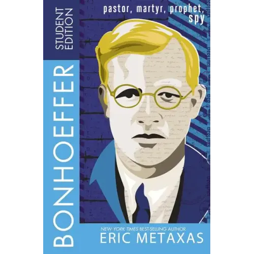 Bonhoeffer Student Edition: Pastor, Martyr, Prophet, Spy - Paperback