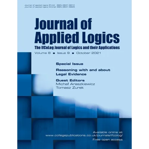 Journal of Applied Logics, Volume 8, Number 9, October 2021. Special issue: Reasoning with and about Legal Argumentation: Methodologies of Research fo - Paperback