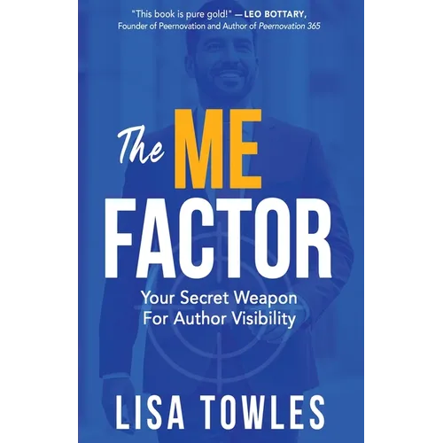 The ME Factor: Your Secret Weapon for Author Visibility - Paperback