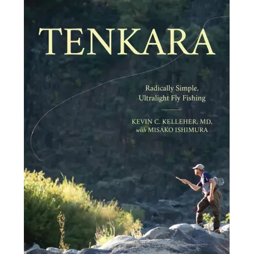 Tenkara: Radically Simple, Ultralight Fly Fishing - Paperback