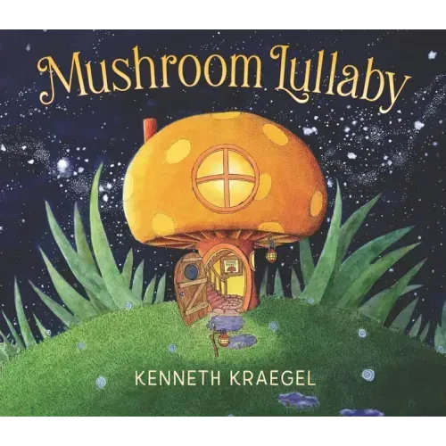 Mushroom Lullaby - Hardcover