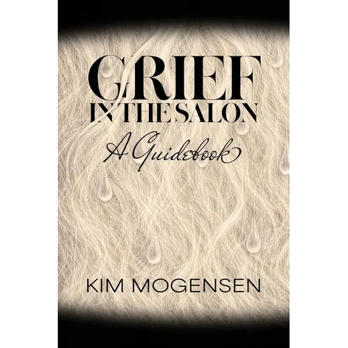 Grief in the Salon: A Guidebook - Paperback