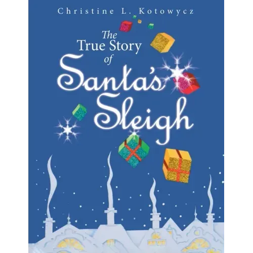 The True Story of Santa's Sleigh - Paperback