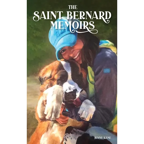 The Saint Bernard Memoirs - Hardcover