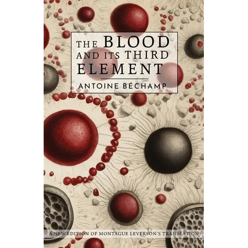 The Blood and Its Third Element - Paperback