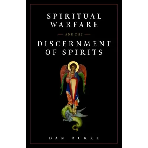 Spiritual Warfare and the Discernment of Spirits - Paperback