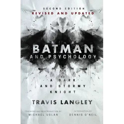 Batman and Psychology: A Dark and Stormy Knight (2nd Edition) - Hardcover