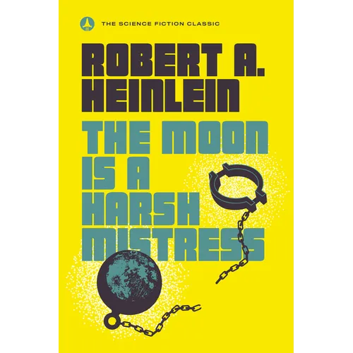 The Moon Is a Harsh Mistress - Paperback
