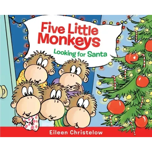 Five Little Monkeys Looking for Santa: A Christmas Holiday Book for Kids - Hardcover