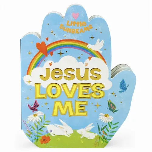 Jesus Loves Me (Little Sunbeams) - Board Book