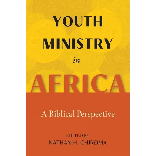 Youth Ministry in Africa: A Biblical Perspective - Paperback