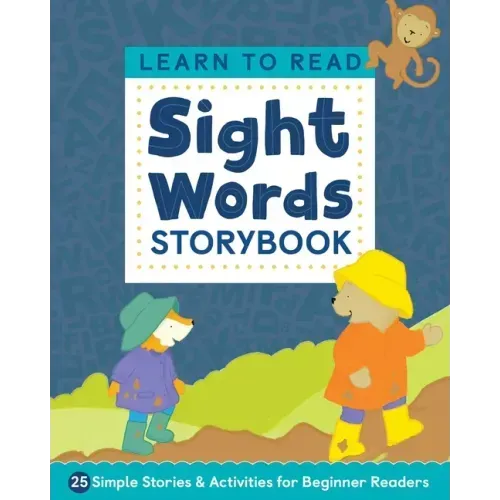 Learn to Read: Sight Words Storybook: 25 Simple Stories & Activities for Beginner Readers - Paperback